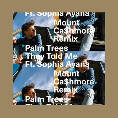 They Told Me ((Mount Cashmore Remix)) 專輯 Sophia Ayana