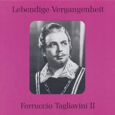 Lebendige Vergangenheit - Ferruccio Tagliavini (Vol.2) 專輯 Ferruccio Tagliavini