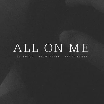 All On Me (Pavel Remix) 专辑 王愚