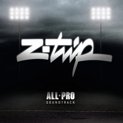 Z-Trip All Pro Soundtrack