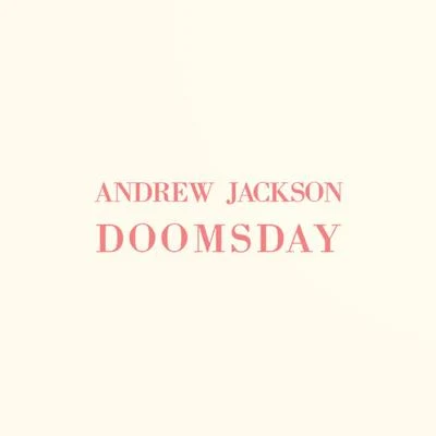 Andrew Jackson Doomsday