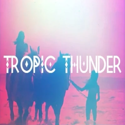 Tropic Thunder 專輯 Earl From Yonder/Kill Them With Colour