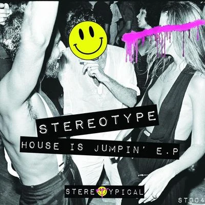 StereoTypeAngerfist House Is Jumpin E.P.