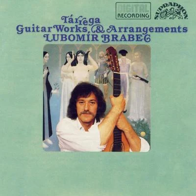 Tárega: Guitar Works and Arrangements 專輯 Lubomír Brabec/Radio Symphony Orchestra Pilsen/Rostislav Hališka/Milan Zelenka