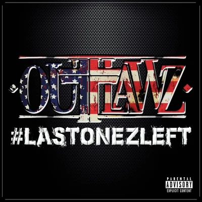 #LastOnezLeft 專輯 Outlawz/Guce/Snoop Dogg/Buck Haven/Nephew