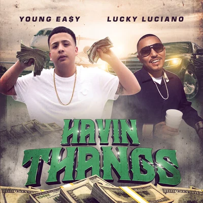 Havin Thangs (feat. Lucky Luciano) 專輯 Young Ea$y