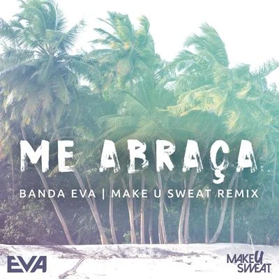 Me Abraça (Remix) 專輯 Banda Eva