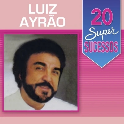 20 Super Sucessos: Luiz Ayrão 專輯 Péricles/Luiz Ayrão