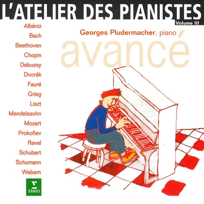 Latelier des pianistes, vol. 3 : Avancé 專輯 Georges Pludermacher