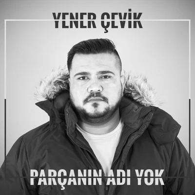 Parçanın Adı Yok 专辑 Catwork/Yener Cevik