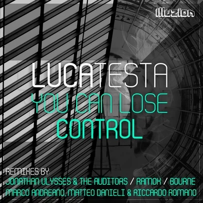 Luca Testa You Can Lose Control (Remix EP)