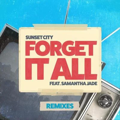 Forget It All (Remixes) 专辑 Sunset City/Ryan Riback/Reed