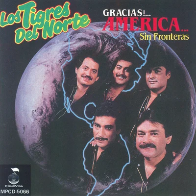 Gracias America Sin Fronteras 專輯 Los Tigres del Norte