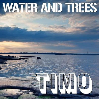 TimoOnly The Family Water and Trees