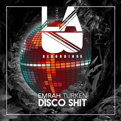 Disco Shit 专辑 Emrah Turken