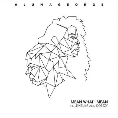 Mean What I Mean 專輯 AlunaGeorge