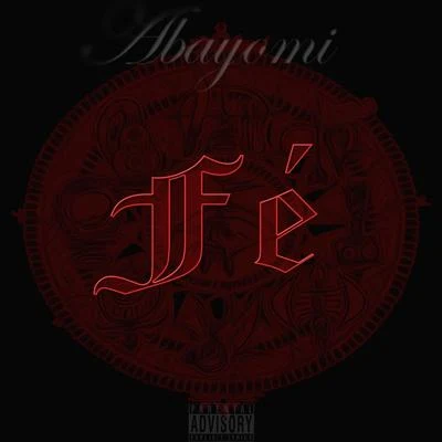 Fé 專輯 Philguetto/Abayomi Six