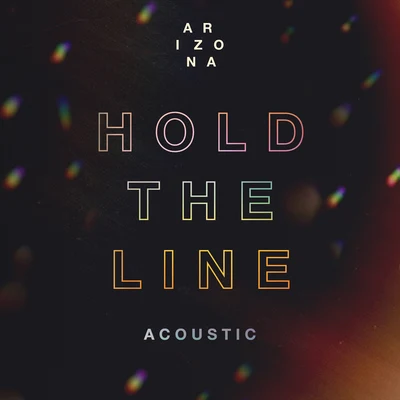 Hold The Line (Acoustic) 專輯 A R I Z O N A/Galantis