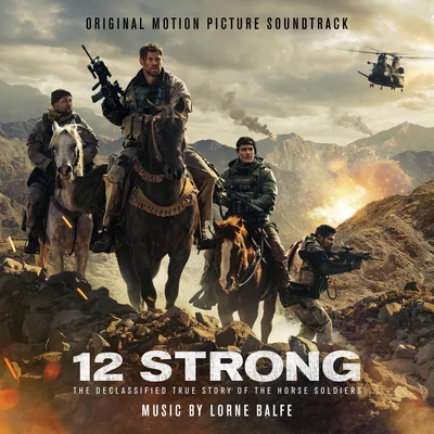 12 Strong (Original Motion Picture Soundtrack) 專輯 Lorne Balfe/Steffen Thum