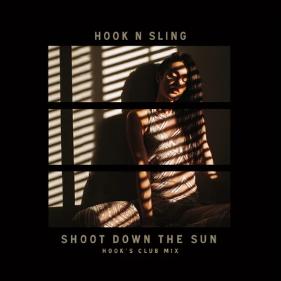 Shoot Down The Sun (Hooks Club Mix) 專輯 Hook N Sling/Seeb