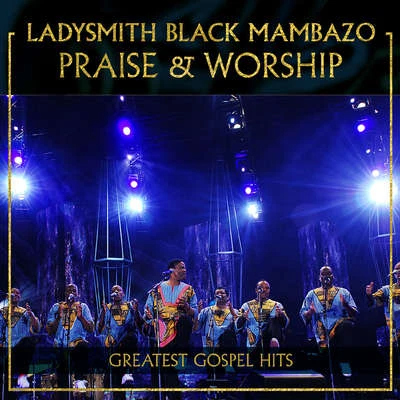 Praise & Worship 專輯 Ladysmith Black Mambazo/B*Witched