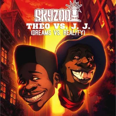 Theo vs. JJ (Dreams vs. Reality) 專輯 Skyzoo/Von pea/Fresh Daily/Homeboy Sandman/P.CASSO