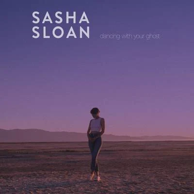 Dancing With Your Ghost 專輯 Sasha Sloan