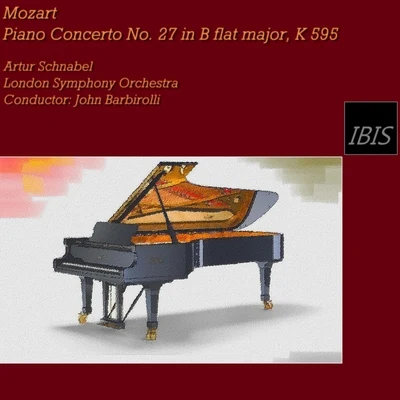 Mozart: Piano Concerto No. 27 in B-Flat Major, K 595 专辑 John Barbirolli