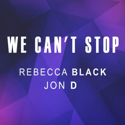 We Cant Stop 專輯 Rebecca Black