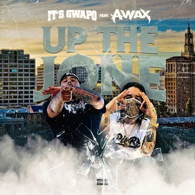 Up the Jone (feat. Its Gwapo) 專輯 A-Wax