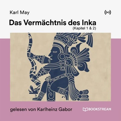 Karl MayAudio Media Digital HörbücherKarlheinz Gabor Das Vermächtnis des Inka (Kapitel 1 & 2)