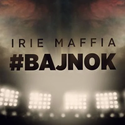 Bajnok 專輯 Irie Maffia/Mykal Rose