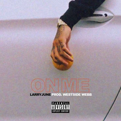 On Me 專輯 Larry June