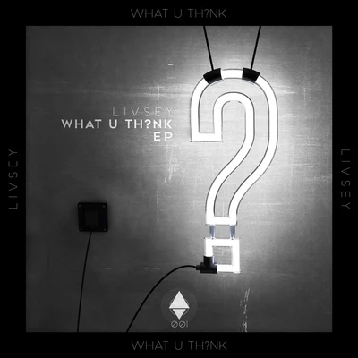 What U Th?nk 專輯 Livsey/J69/Dread MC