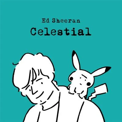 Ed Sheeran Celestial