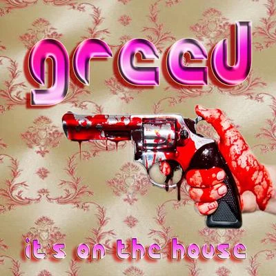 Its on the House 專輯 Greed/Tengu/Isenberg