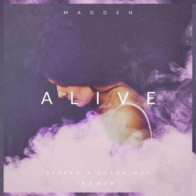 Alive (Severo X Anton May Remix) 專輯 Severo