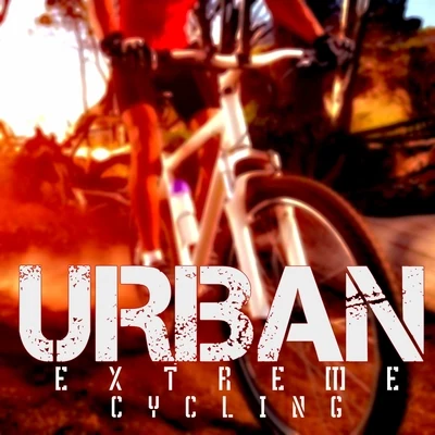 Extreme Cycling 專輯 Urban/CaLIN/Enthic