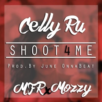 Shoot 4 Me 專輯 E Mozzy/Cellyru