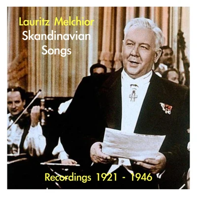 Melchior, Lauritz: Scandinavian Songs Recordings (1921-1946) 專輯 Lauritz Melchior/The Columbia Symphony Orchestra/Enrich Leinsdorf