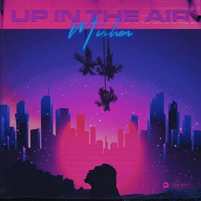 Up In The Air 專輯 Mishon/Noochie