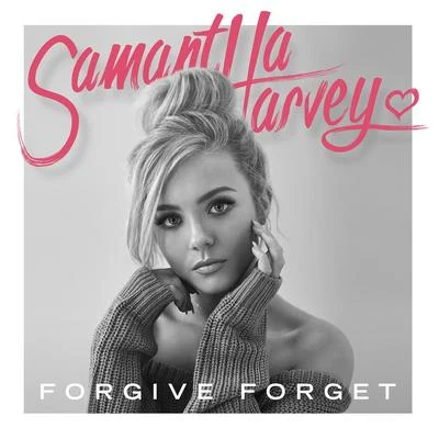 Samantha HarveyConor MaynardAnth​Melo Forgive Forget