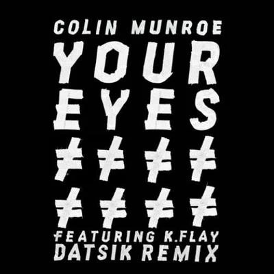 Your Eyes (Datsik Remix) 專輯 Datsik