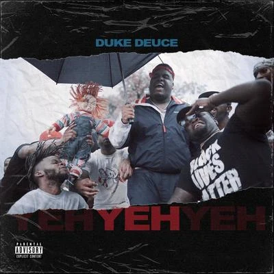 Yeh 專輯 Duke Deuce/Grandtheft/Gangsta Boo