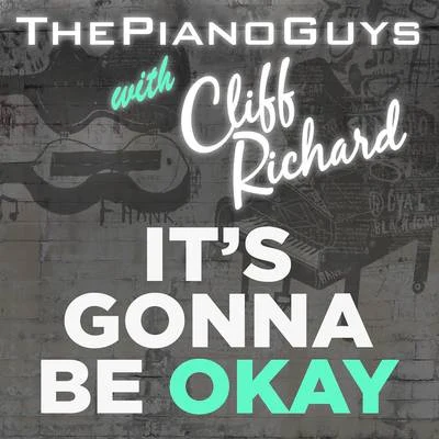 (Its Gonna Be) Okay 專輯 The Piano Guys/Kayson Brown/Lyceum Philharmonic at American Heritage School/Matthew John Nelson/Robert Ziegler