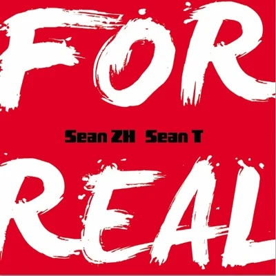 For Real 專輯 Sean Zh./趙山河/Danzo大澤