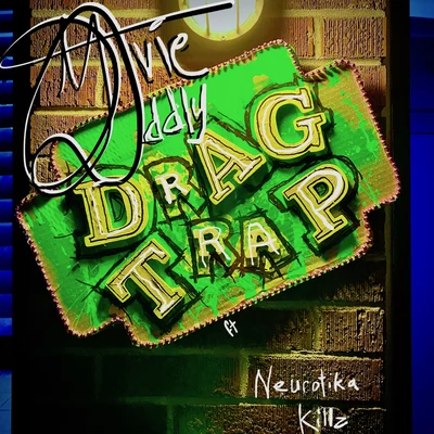 Drag Trap feat. Neurotika Killz 專輯 Neurotika Killz