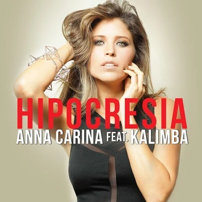 Hipocresía (feat. Kalimba) 專輯 Anna Carina