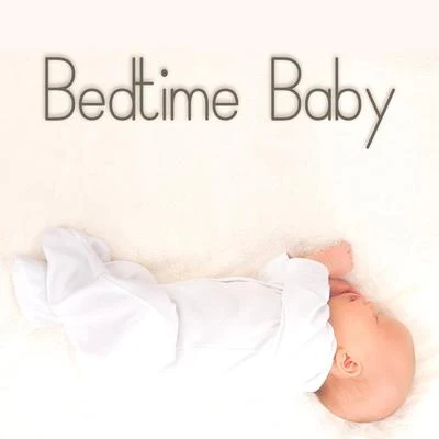 Bedtime Baby 專輯 Edvard Grieg/Richard Wagner/Johann Sebastian Bach/Nikolai Rimsky-Korsakov/Ravel