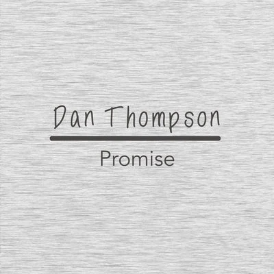 Dan Thompson Promise